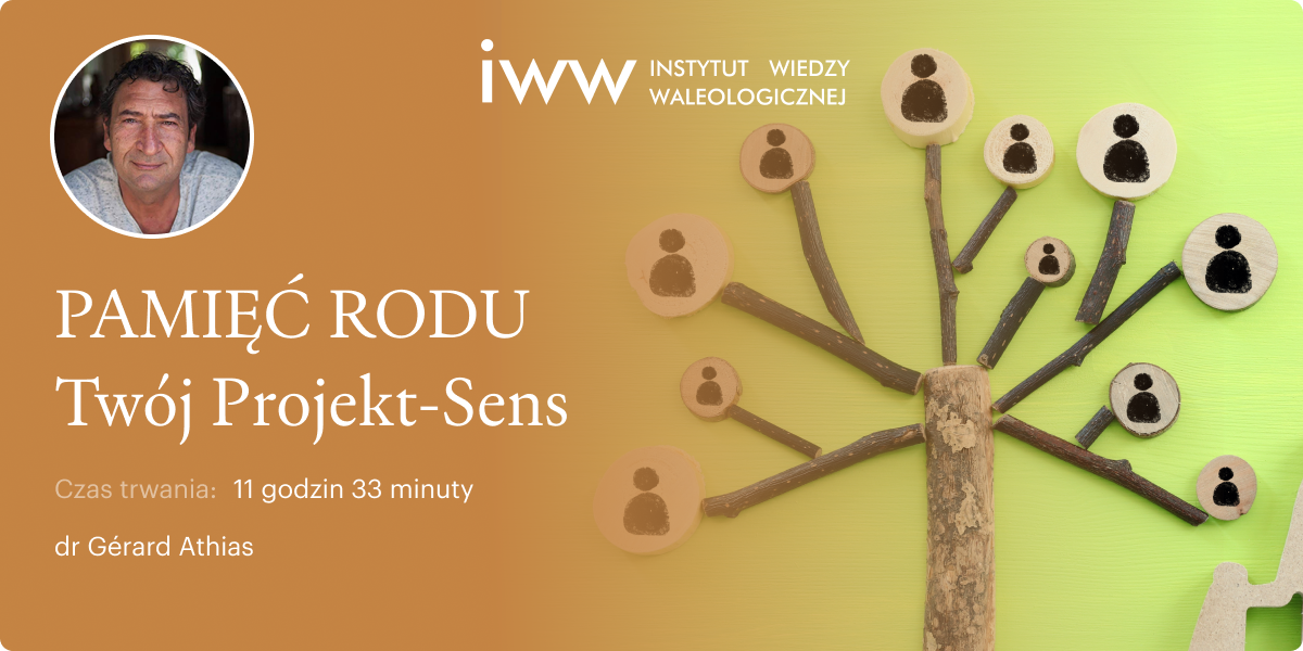 Pamięć Rodu. Twój Projekt Sens – dr Gérard Athias